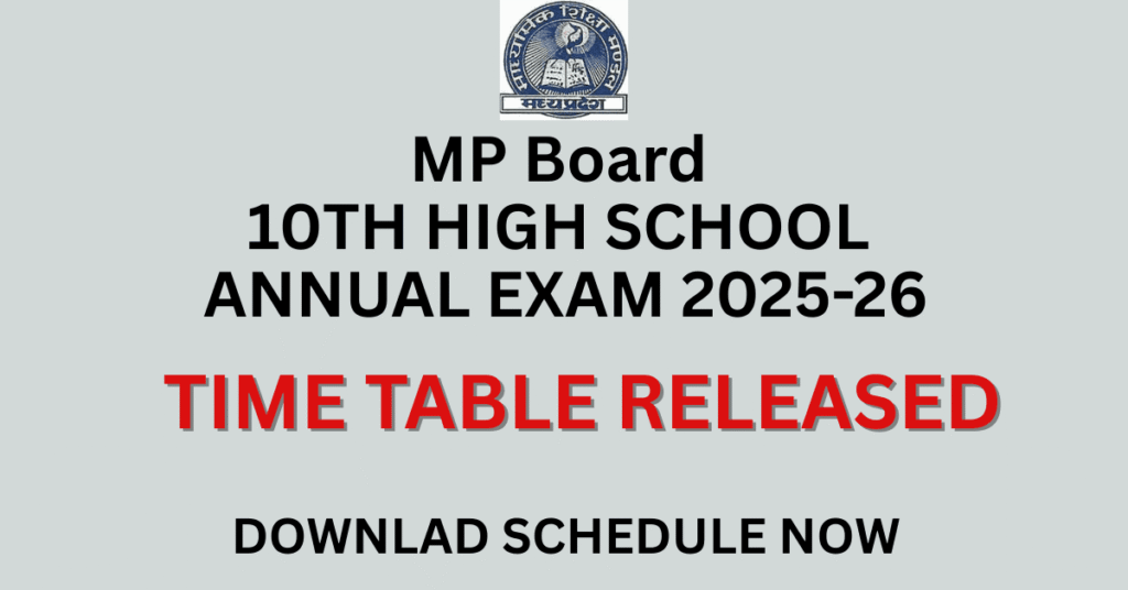 MP BOARD 10TH HIGH SCHOOL EXAM 2025-26 TIME TABLE