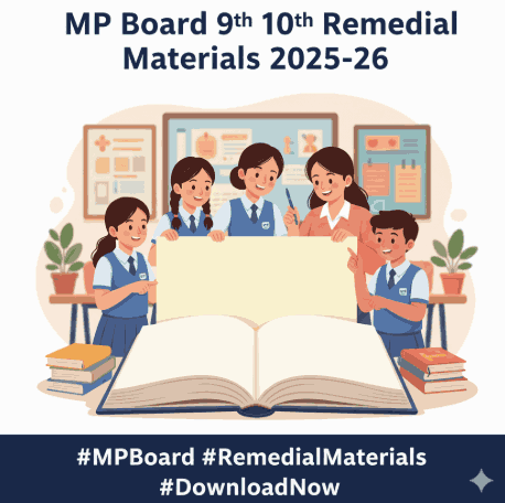 MP Board 9th 10th Remedial Materials 2025-26
